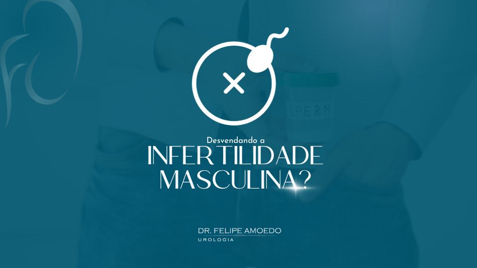 Desvendando a Infertilidade Masculina: Seu Guia Completo para a Jornada da Paternidade